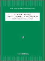 Knud Jensen og Niels Rosendal Jensen (red.): Staten og den institutionelle pædagogik